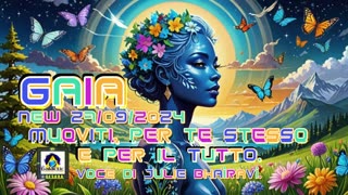 New 27/09/2024 Gaia – Muoviti, per te stesso e per il tutto. Voce di Julie Bhaìravì.