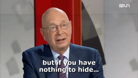 Klaus Schwab, has decided that we "have to get used to" a total erosion of privacy...