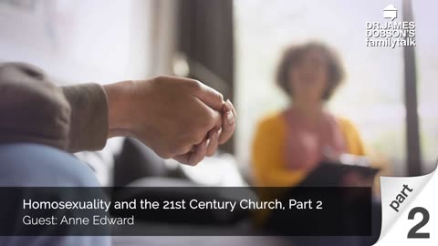 Homosexuality and the 21st Century Church - Part 2 with Guest Anne Edward