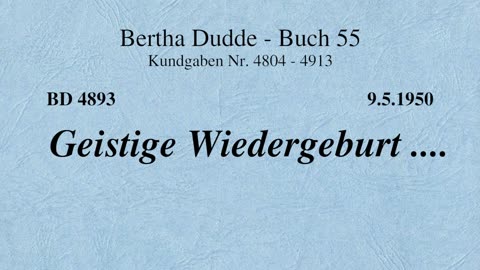 BD 4893 - GEISTIGE WIEDERGEBURT ....