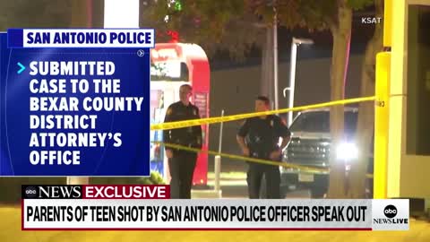 PARENTS OF TEEN SHOT BY SAN ANTONIO POLICE OFFICER SPEAK OUT