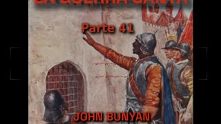 ✝️🗡️ La Guerra Santa de John Bunyan - Parte 41 🔥️