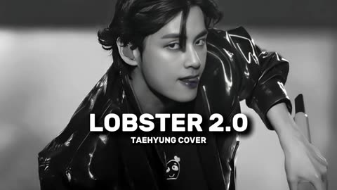 LOBSTER 2.0 COVER BY TAEHYUNG