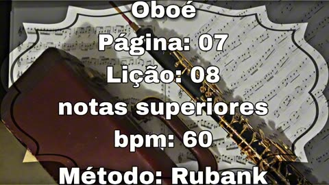 Página: 07 Lição: 08 Notas superiores - Oboé [60 bpm]