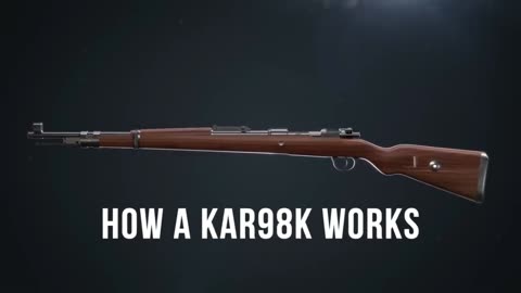 HOW A KAR98K WORKS??