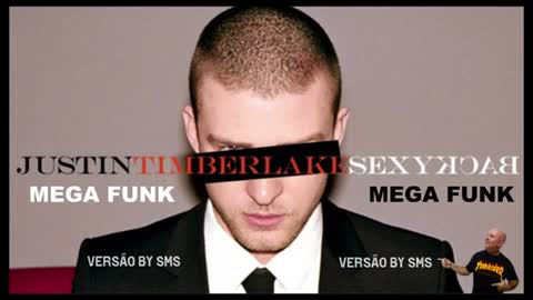 JUSTIN TIMBERLAKE SEXYBACK VERSÃO MEGA FUNK BY SMS