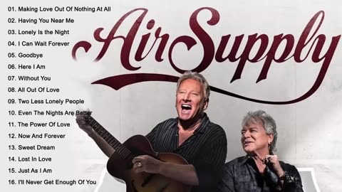 AirSupply💗 Best Songs AirSupply💗 Greatest Hits Full Album - Andy042818TV