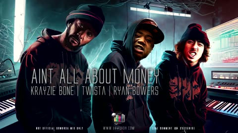 Ryan Bowers - Aint All About Money Ft. Krayzie Bone | Twista