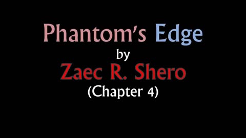 Phantom's Edge | Chapter 4 [Audio Book]