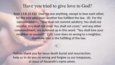 Have you ever tried to love God?