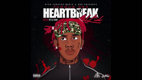 Famous Dex - Heartbreak Kid Mixtape