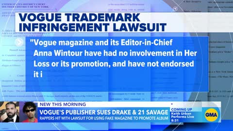 Publisher of Vogue sues Drake and 21 Savage over fake cover l GMA