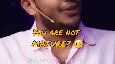 You are not #mature #sandeepmaheshwari