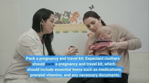 Travel during pregnancy: Safety considerations