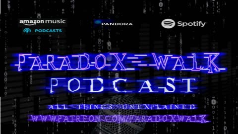 ParadoxWalk Podcast Episode 5, Dreams Bleed into Real Life and Dimensions Shift