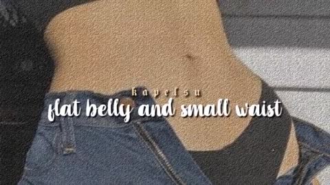 ੈ flat belly and small waist [forced subliminal]. All you have to do is listen!