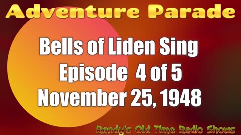 48-11-25 Adventure Parade (04) Bells of Liden Sing