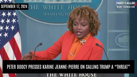 Peter Doocy Presses Karine-Jeanne Pierre On Calling Trump A "threat"