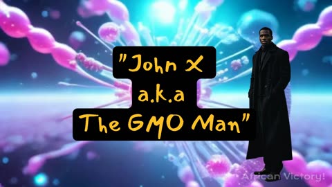 Introducing John X a.k.a The GMO Man