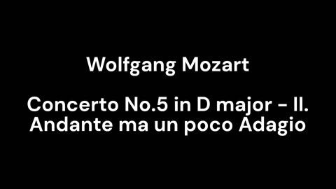 Concerto No.5 in D major - II. Andante ma un poco Adagio