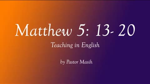 Matthew Chapter 5 13 20 English Reading Verse By Verse Explanation