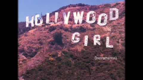 Hollywood Girl (Instrumental Version) | Official Video Release