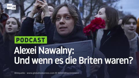 Alexei Nawalny: Und wenn es die Briten waren?