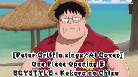 [Peter Griffin sings/AI Cover] One Piece Opening 5 BOYSTYLE - Kokoro no Chizu