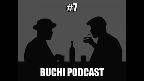 #007 - Different but not really. BUCHI PODCAST SHQIP