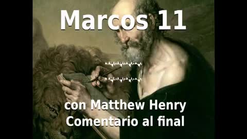 📖🕯 Santa Biblia - Marcos 11 con Matthew Henry Comentario al final.