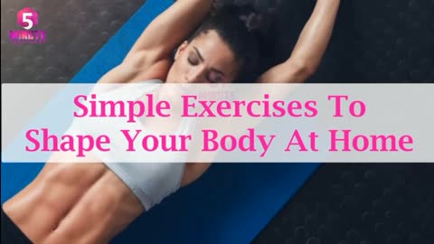 5 MINUTES EXCISE TO SHAPE UR BODY