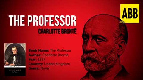 THE PROFESSOR_ Charlotte Bronte - FULL AudioBook