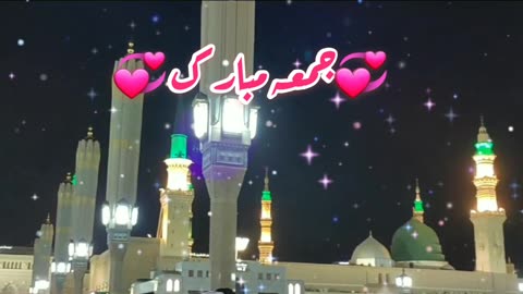 Jumma Mubarak ho ,jumma mubarak viral video, Friday naat status