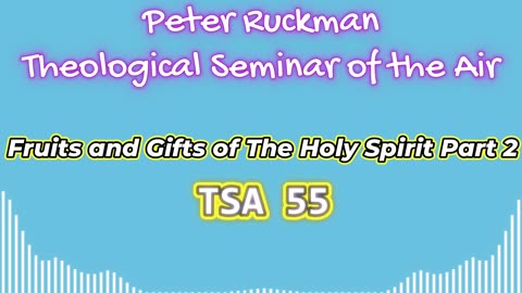 Fruits and Gifts of The Holy Spirit Part 2