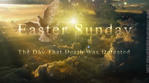 Easter Sunday The Day That Death Was Defeated