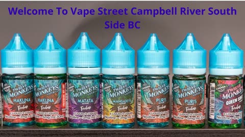 Vape Street - Vape Store in Campbell River South Side, BC