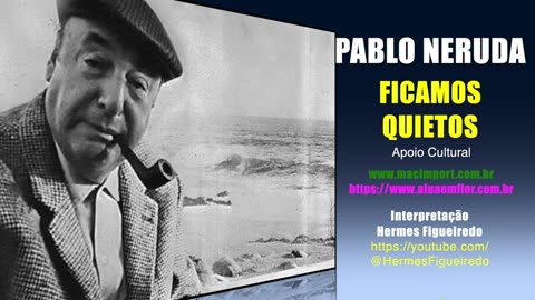 Poema "Ficamos Quietos" [Pablo Neruda]