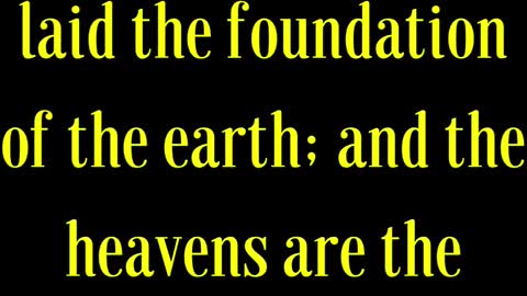 Hebrews 1:10 “And, Thou, Lord, in the beginning hast laid the foundation of the earth