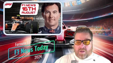 F1 News Today 16th August 2024