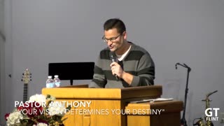 Your Vision Determine's Your Destiny By Pastor Anthony