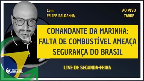 COMANDANTE DA MARINHA: FALTA DE COMBUSTÍVEL AMEAÇA SEGURANÇA DO BRASIL