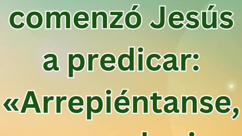 Mateo 4:17: "El Comienzo del Ministerio de Jesús: Llamado al Arrepentimiento"