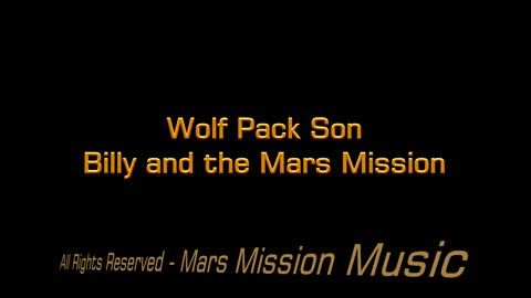 2017 Vol. "Mars Calling Earth" - Track 4 - " Wolf Pack Son ".