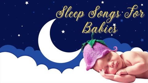 Sleep Songs For Babies To Fall Fast Asleep Lullabies And Sleep Music For Babies Nap Time Songs_video