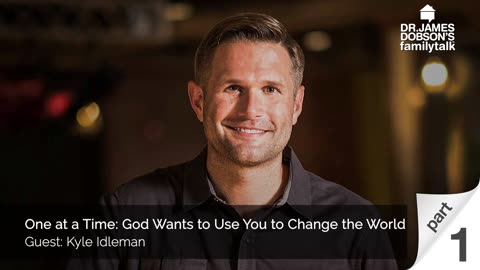 One at a Time: God Wants to Use You to Change the World - Part 1 with Guest Kyle Idleman