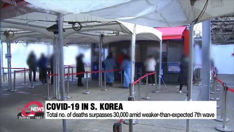 S. Korea's total COVID-related deaths surpass 30,000 amid 7th wave