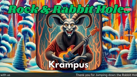 Krampus Chronicles: Rock & Rabbit Holes Unleashed