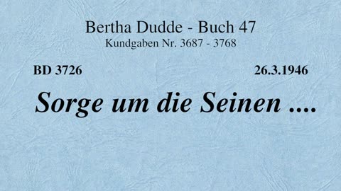 BD 3726 - SORGE UM DIE SEINEN ....