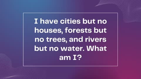 I have cities but no houses riddle