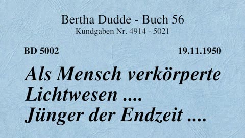 BD 5002 - ALS MENSCH VERKÖRPERTE LICHTWESEN .... JÜNGER DER ENDZEIT ....